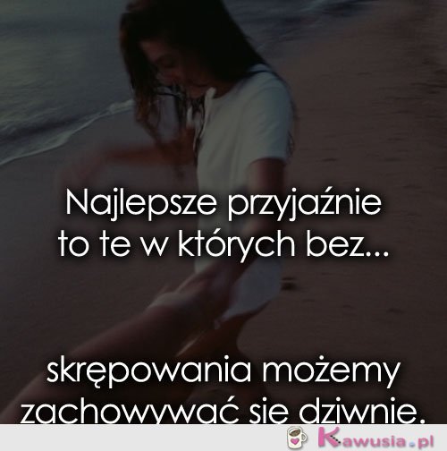 Najlepsze przyjaźnie