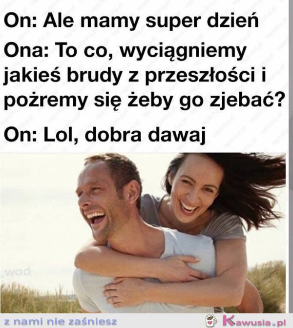 Ale mamy super dzień