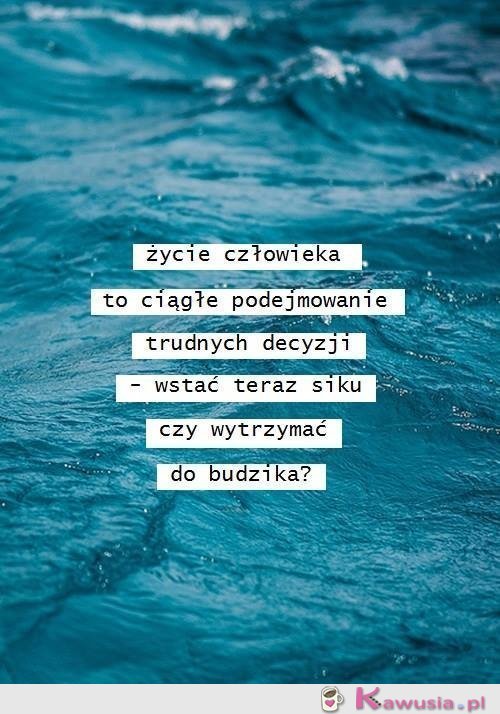 Życie człowieka to ciągłe...