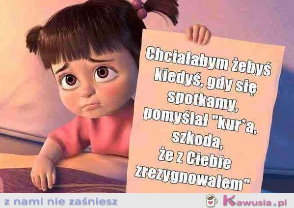 Chciałabym żebyś...