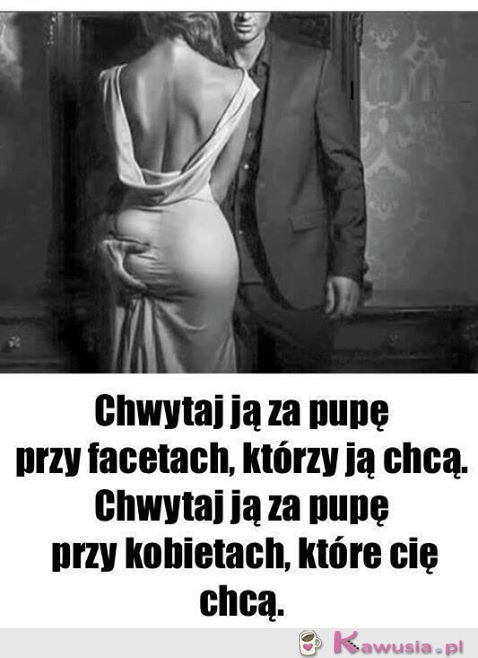 Chwytaj ją za pupę przy facetach