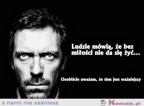 Bez miłości nie da się żyć...
