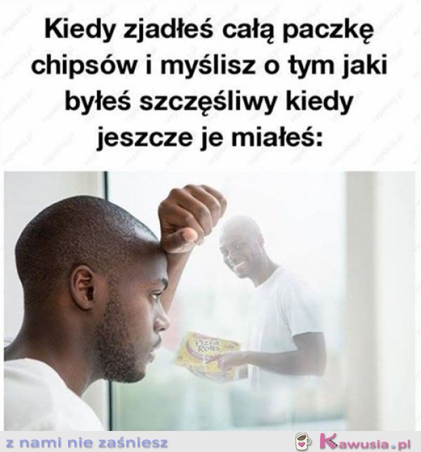 Kiedy zjadłeś całą paczkę chipsów