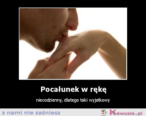 Pocałunek w rękę..