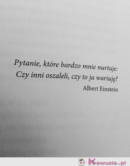 Pytanie, które bardzo mnie nurtuje...