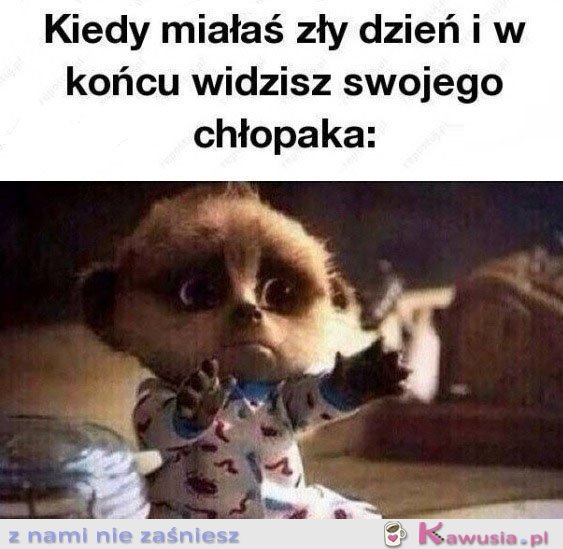 Kiedy miałaś zły dzień