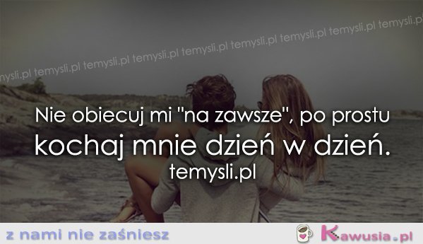Nie obiecuj mi...