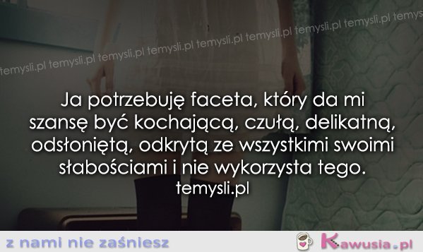 Potrzebuję faceta...