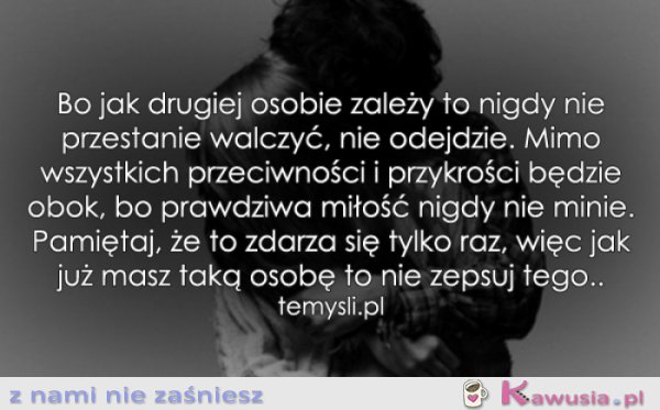 Prawdziwa miłość nigdy nie minie...