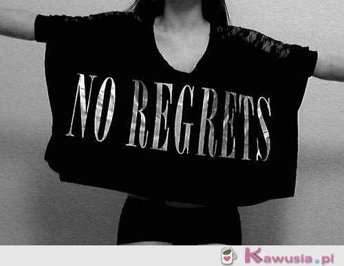 No regrets