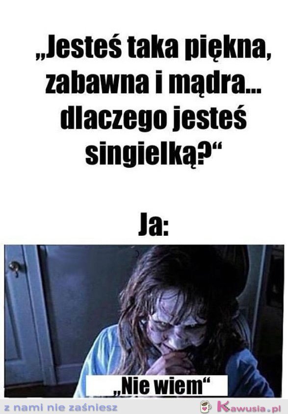 Jesteś taka piękna, zabawna i mądra