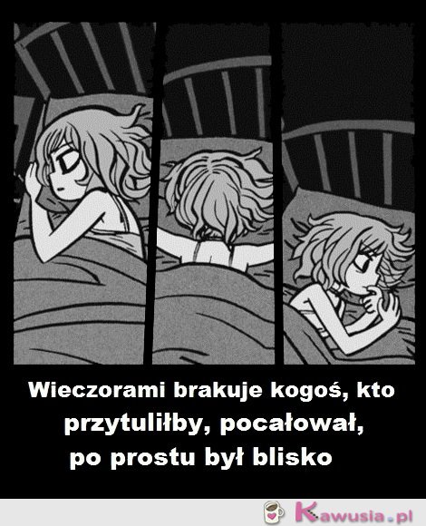 Wieczorami brakuje...