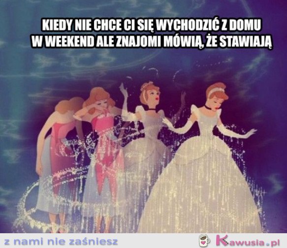 KIEDY NIE CHCE CI SIĘ WYCHODZIĆ Z DOMU 