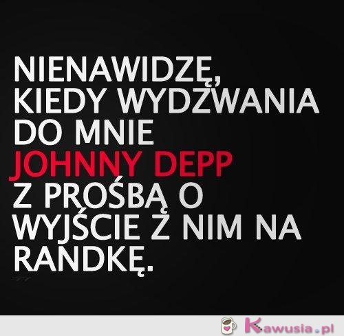 Kiedy dzwoni do mnie Johnny Depp