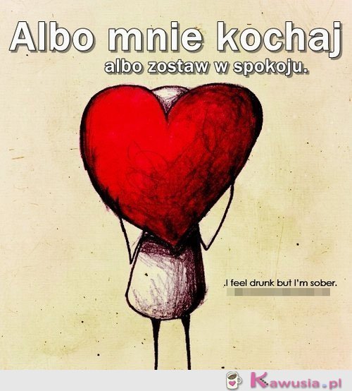 Albo mnie kochaj