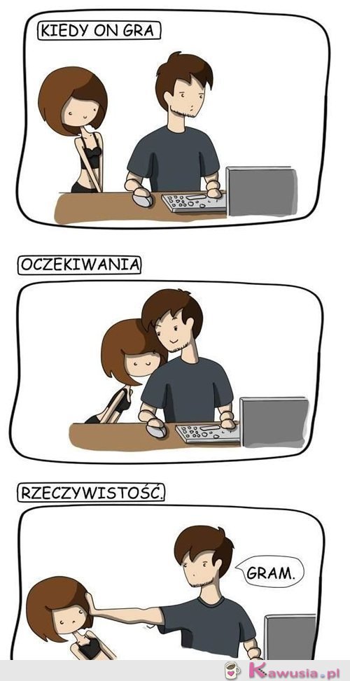 Kiedy on gra: oczekiwania vs rzeczywistość
