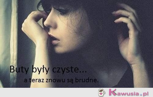 Buty były czyste... 