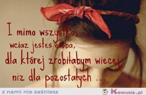 I mimo wszystko..