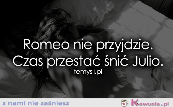 Romeo nie przyjdzie
