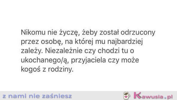 Nikomu nie życzę, żeby...