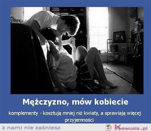 Mężczyzno mów kobiecie