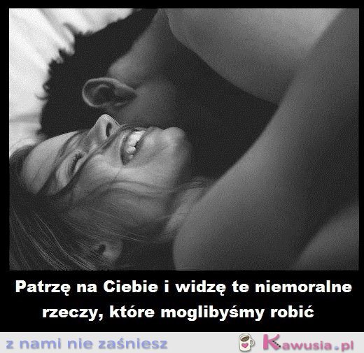 Patrzę na Ciebie