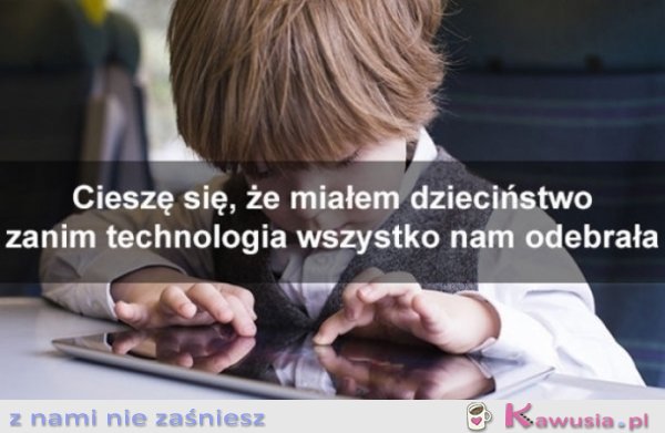To były czasy...