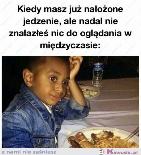 Kiedy masz już nałożone jedzenie