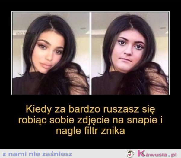 Kiedy ruszasz się i znika filtr