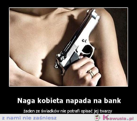 Kobieta napada na bank...