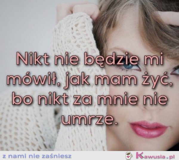 Nikt nie będzie mi mówił