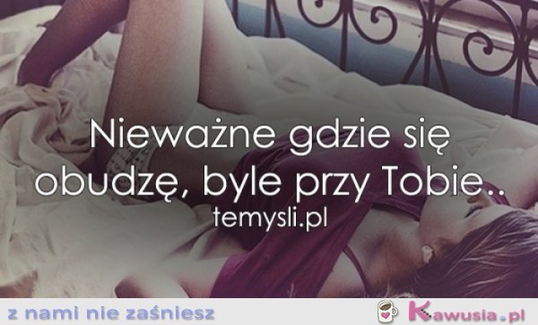 Byle przy Tobie...