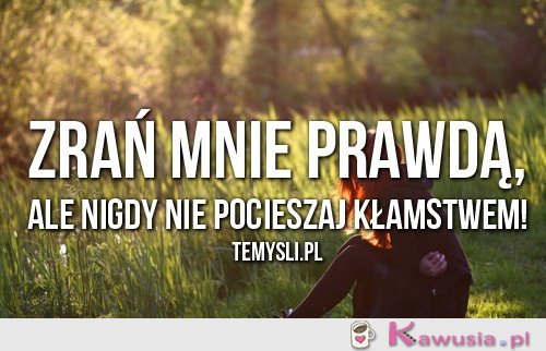 Zrań mnie prawdą