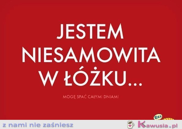 Jestem niesamowita w łóżku