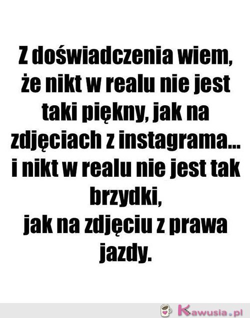 Sama prawda...