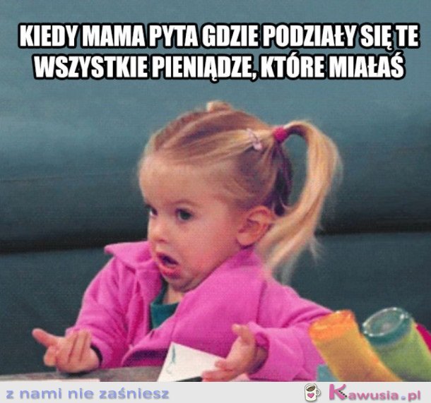 KIEDY MAMA PYTA