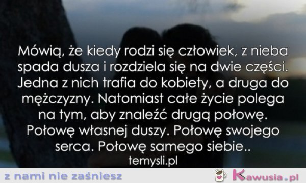 Mówią, że kiedy rodzi się człowiek...