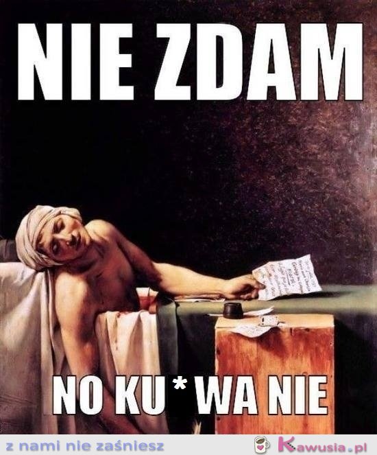 Nie zdam...