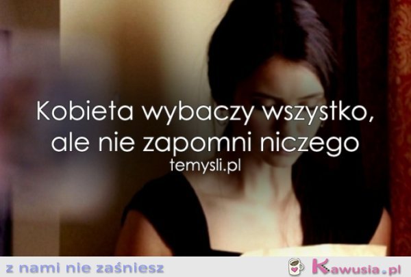 Kobieta wybaczy...