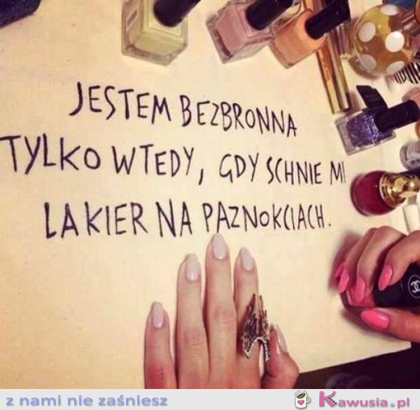 Jestem bezbronna tylko wtedy