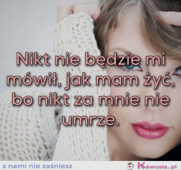 Nikt nie będzie mi mówił