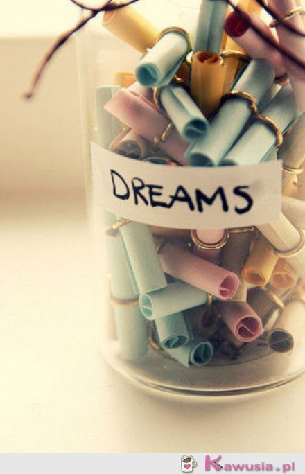 Dreams...