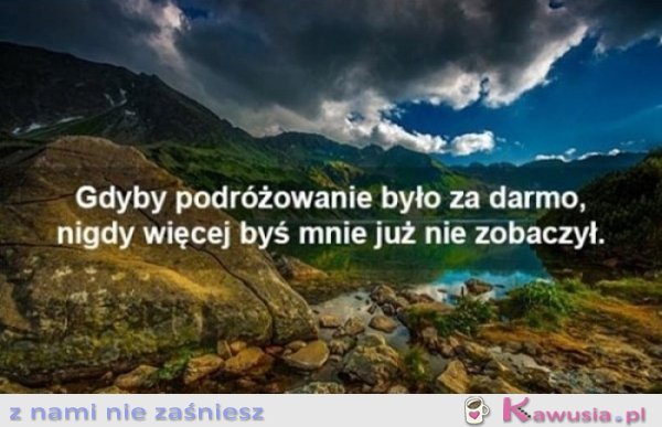 Gdyby podróżowanie było za darmo