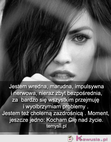 Jestem wredna, marudna