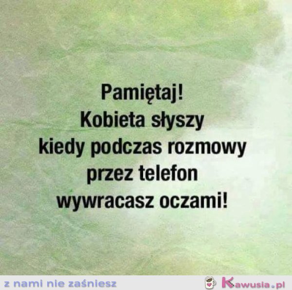 Pamiętajcie o tym panowie