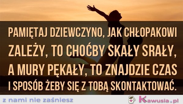 Dziewczyno pamiętaj..