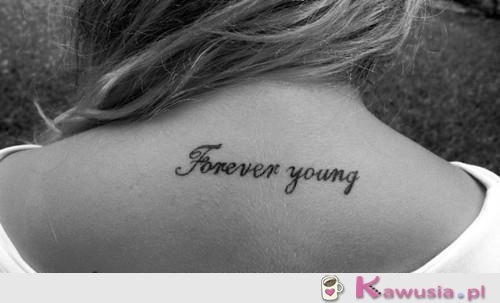 Forever young