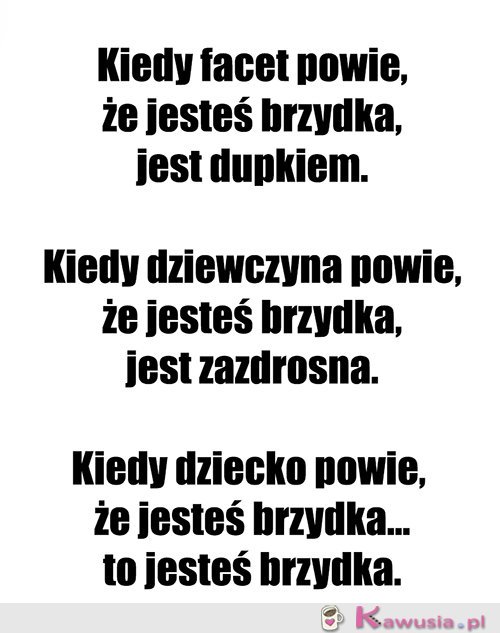 Dziecko prawdę Ci powie...