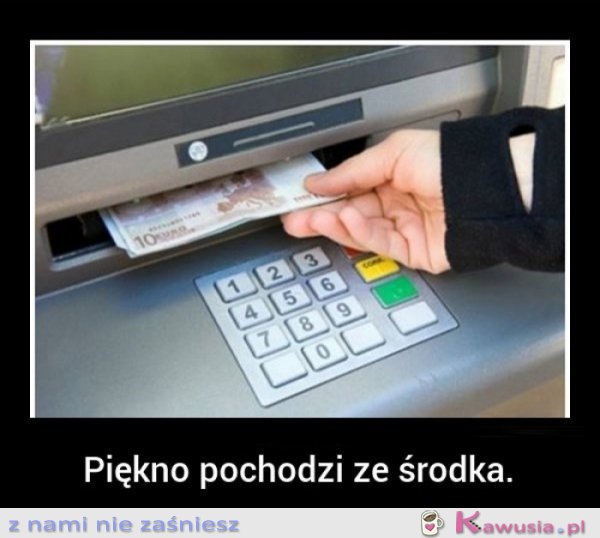 Piękno pochodzi ze środka