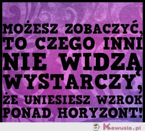 Możesz zobaczyć, to